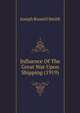 Influence Of The Great War Upon Shipping (1919), Joseph Russell Smith 