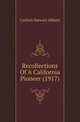 Recollections Of A California Pioneer (1917), Carlisle Stewart Abbott 