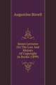 Seven Lectures On The Law And History Of Copyright In Books (1899), Augustine Birrell 