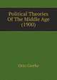 Political Theories Of The Middle Age (1900), Otto Gierke 