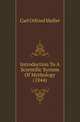 Introduction To A Scientific System Of Mythology (1844), Carl Otfried Muller 