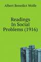 Readings In Social Problems (1916), Albert Benedict Wolfe 