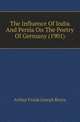 The Influence Of India And Persia On The Poetry Of Germany (1901), Arthur Frank Joseph Remy 