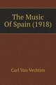 The Music Of Spain (1918), Carl Van Vechten 