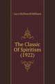 The Classic Of Spiritism (1922), Lucy McDowell Milburn 