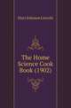The Home Science Cook Book (1902), Mary Johnson Lincoln 