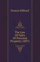 The Law Of Sales Of Personal Property (1897), Hilliard, Francis, 1806-1878 