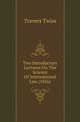 Two Introductory Lectures On The Science Of International Law (1856), Travers Twiss 