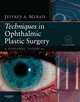 Techniques in Ophthalmic Plastic Surgery: A Personal Tutorial (+ DVD), Nerad Jeffrey A. 