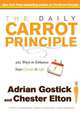 The Daily Carrot Principle: 365 Ways to Enhance Your Career and Life, Gostick Adrian 