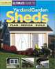 The Ultimate Guide to Yard and Garden Sheds, Wagner John D. 