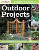 Ultimate Guide to Outdoor Projects: Plan, Design, Build, Creative Homeowner Editors 