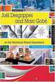 Designers on Design: Joel Desgrippes and Marc Gobe on Emotional Brand Experience, Hellman-White Anne 