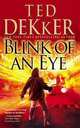 Blink of an Eye, Dekker Ted 