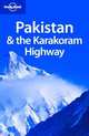 Lonely Planet Pakistan & the Karakoram Highway, Singh Sarina 