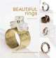Beautiful Rings: Stylish and Imaginative Projects. Marthe Le Van, Marthe Le Van 