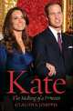 Kate: Kate Middleton. Claudia Joseph, Claudia Joseph 