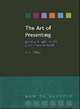 The Art of Presenting: Getting It Right in the Post-modern World, Gillies Alan 