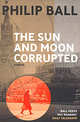 The Sun and Moon Corrupted, Granta Publication 