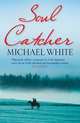 Soul Catcher, Michael White 