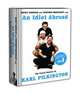 An Idiot Abroad. The Travel Diaries of Karl Pilkington, Pilkington Karl 