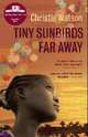 Tiny Sunbirds Far Away, Watson Christie 