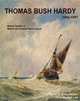 Thomas Bush Hardy RBA (1842-1897): A Master Painter of Marine and Coastal Watercolours, Kirby-Welch David H. 