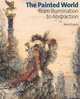 Painted World: From Illumination to Abstraction, Evans Mark 