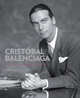 Cristobal Balenciaga: The Shaping of a Master, Arzalluz Miren 