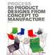 Process 2nd Edition: 50 Product Designs from Concept to Manufacture, Hudson Jennifer 