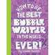 How to be the Best Bubblewriter in the World Ever, Scott Linda 