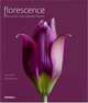 Florescence: The World's Most Beautiful Flowers, Nichols Clive 