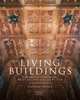 Living Buildings: Architectural Conservation, Philosophy, Principles and Practice, Insall Donald W. 