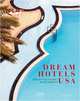 Dream Hotels USA & The Bahamas: Architectural Hideaways, McCulloch Janelle 