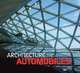 Architecture and Automobiles, Jodidio Philip 