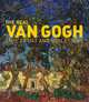 The Real Van Gogh. The Artist and His Letters, Bakker Nienke 