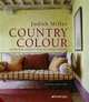 Country Colour: Perfect Palettes for Every Room, Miller, Judith 