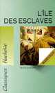 L'ile des esclaves, Pierre Carlet de Chamblain de Marivaux 