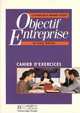Objectif : Entreprise 2 Cahier d'exercices, Janine Bruchet 