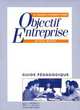 Objectif: Entreprise 2 Guide pedagogique, Janine Bruchet 