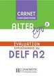 Alter Ego 2 Carnet d'evaluation DELF A2, 