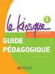 Le Kiosque 1 Guide pedagogique, 
