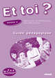 Et toi? version internationale niveau 4 guide pédagogique, C. Brillant, J. Le Bougnec, M. Lopes 