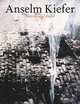 Anselm Kiefer: Heaven and Earth, Auping Michael 