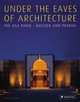 Under the eaves of architecture (The Aga Khan: Builder and Patron), Jodidio, Philip 