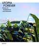 Utopia Forever: Visions of Architecture and Urbanism, Klanten Robert 