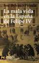 La mala vida en la Espana de Felipe IV, Jose Deleito y Pinuela 