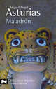Maladrón, Miguel Angel Asturias 