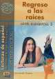 Regreso a las raíces (Lecturas de Hispanoamérica Nivel Elemental II), Luz Janet Ospina M. 