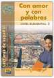 Con Amor Y Con Palabras (Lecturas De Hispanoamérica Nivel Elemental II), Pedro Martin Rodriguez Valladares 